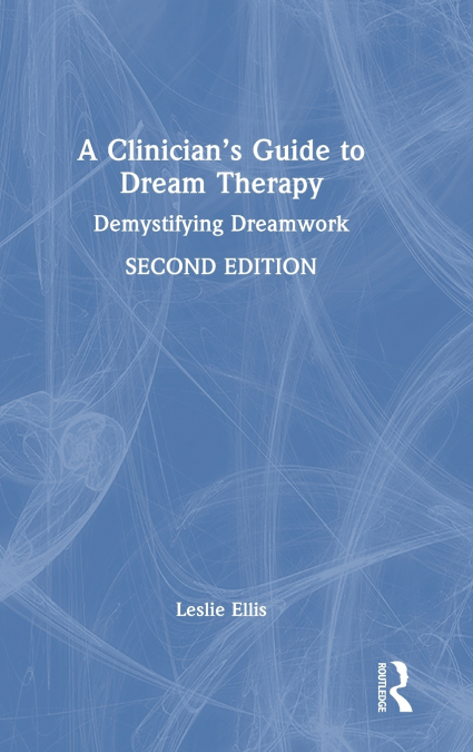 A Clinician’s Guide to Dream Therapy