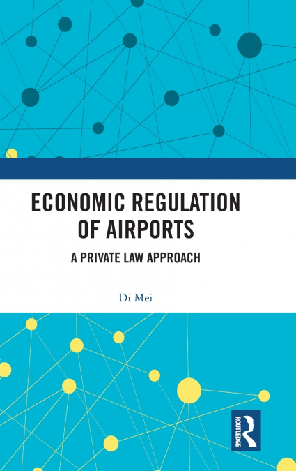 Economic Regulation of Airports