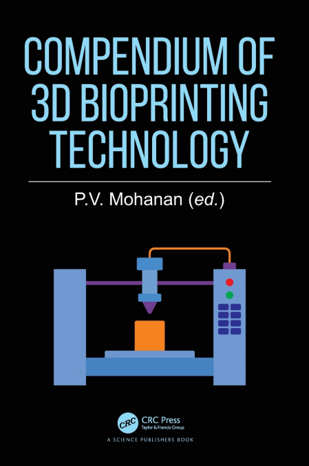 Compendium of 3D Bioprinting Technology