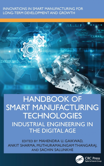 Handbook of Smart Manufacturing Technologies