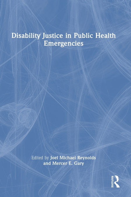 Disability Justice in Public Health Emergencies