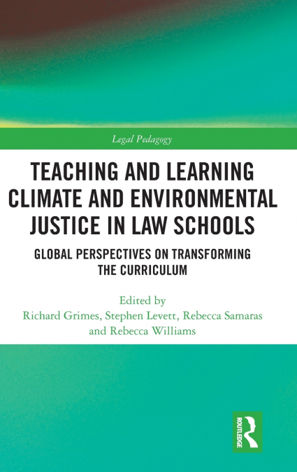 Teaching and Learning Climate and Environmental Justice in Law Schools