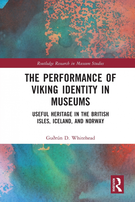 The Performance of Viking Identity in Museums