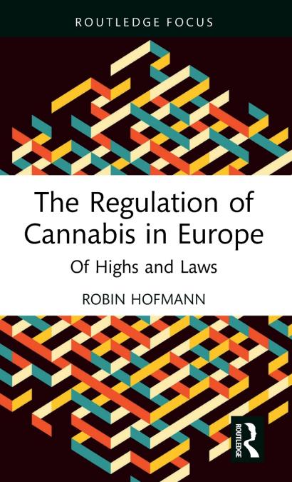The Regulation of Cannabis in Europe