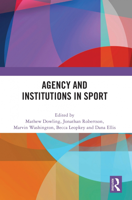 Agency and Institutions in Sport