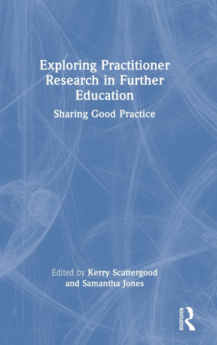 Exploring Practitioner Research in Further Education