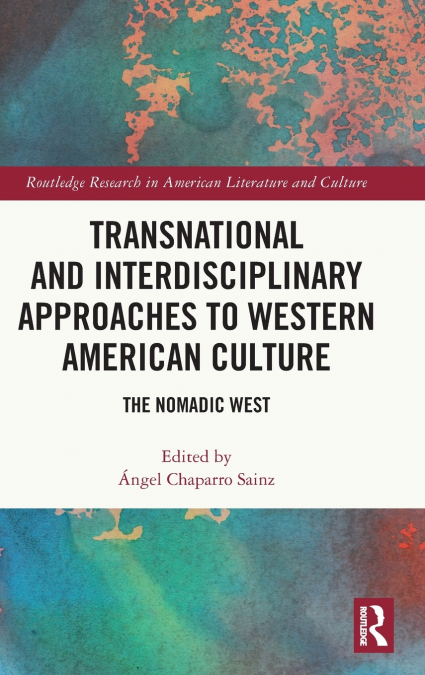 Transnational and Interdisciplinary Approaches to Western American Culture