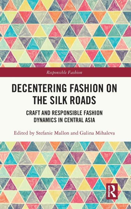 Decentering Fashion on the Silk Roads
