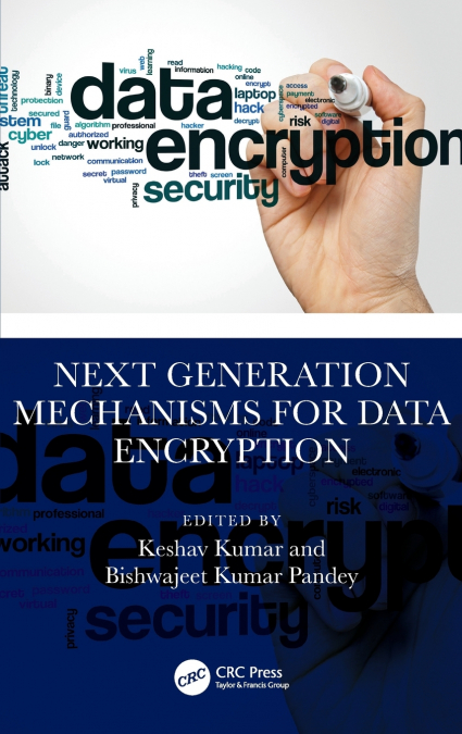 Next Generation Mechanisms for Data Encryption