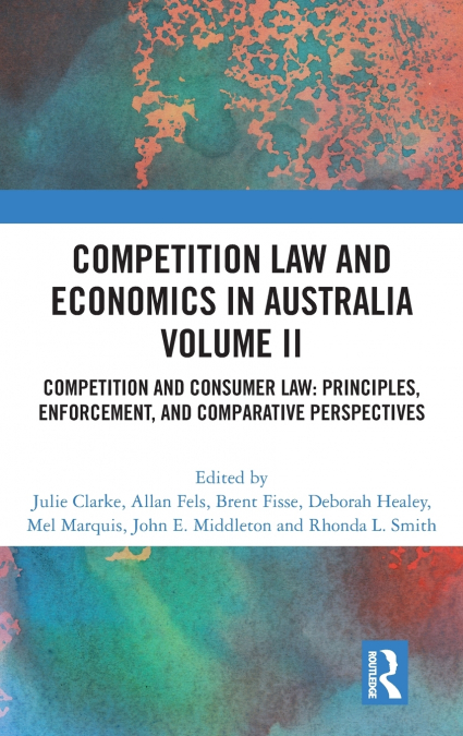 Competition Law and Economics in Australia, Volume II