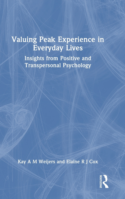 Valuing Peak Experience in Everyday Lives