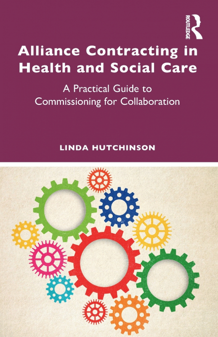 Alliance Contracting in Health and Social Care