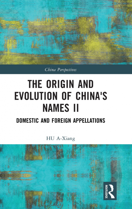 The Origin and Evolution of China’s Names II