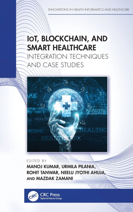 IoT, Blockchain, and Smart Healthcare