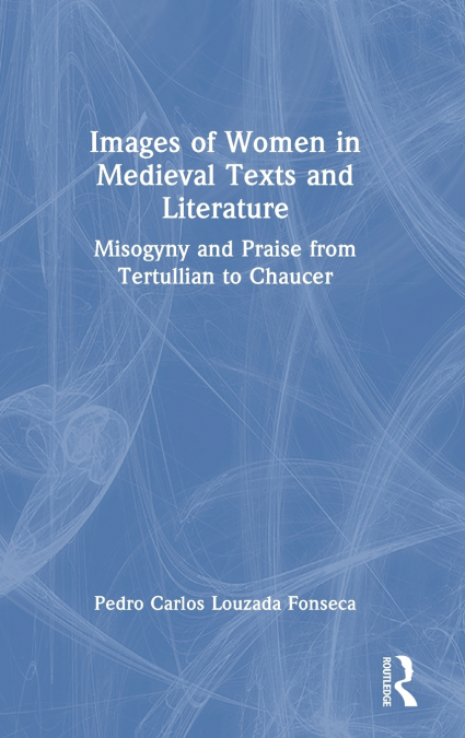 Images of Women in Medieval Texts and Literature
