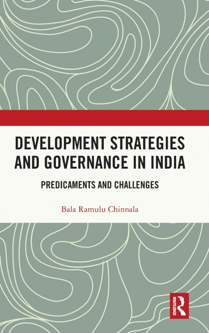 Development Strategies and Governance in India