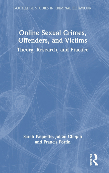 Online Sexual Crimes, Offenders, and Victims