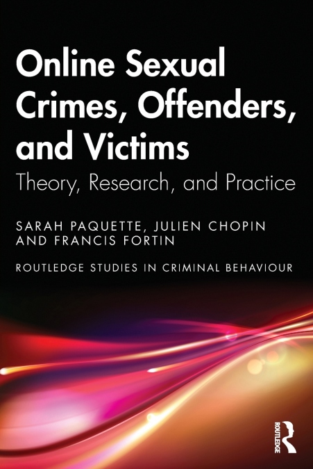 Online Sexual Crimes, Offenders, and Victims