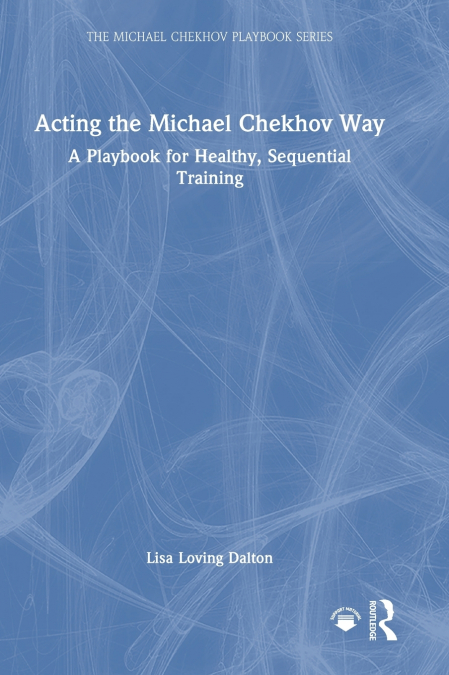 Acting the Michael Chekhov Way