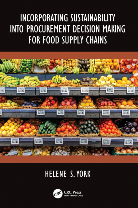 Incorporating Sustainability into Procurement Decision Making for Food Supply Chains