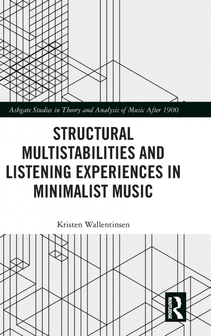 Structural Multistabilities and Listening Experiences in Minimalist Music