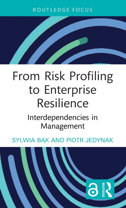 From Risk Profiling to Enterprise Resilience