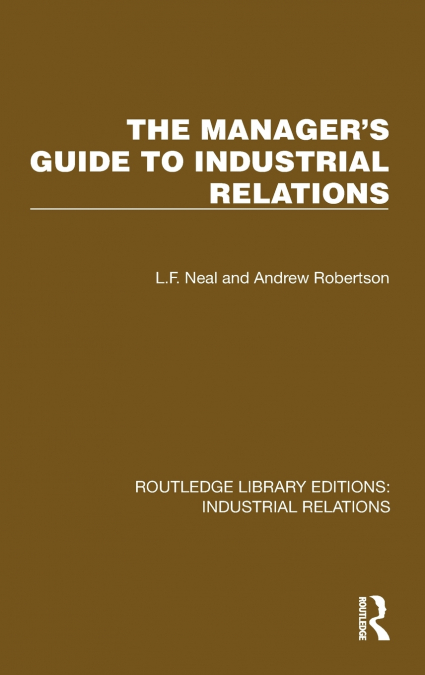 The Manager’s Guide to Industrial Relations
