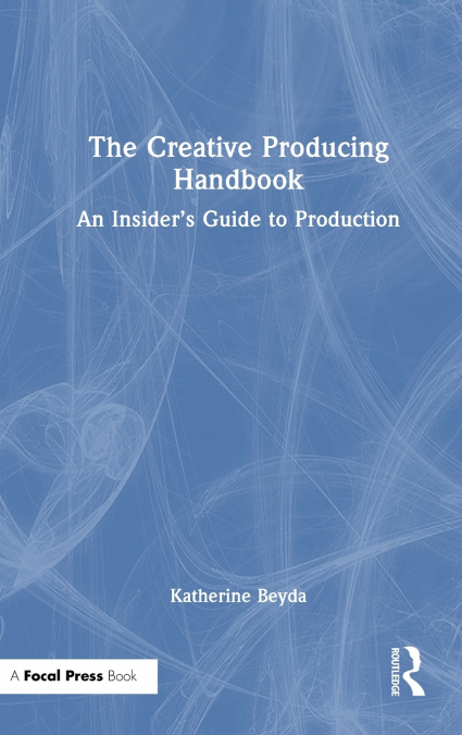 The Creative Producing Handbook