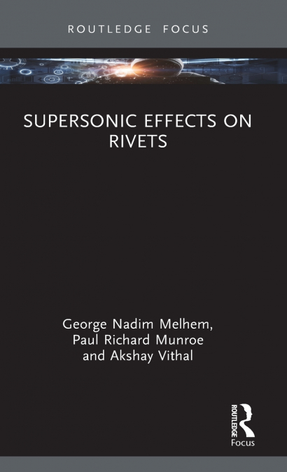 Supersonic Effects on Rivets