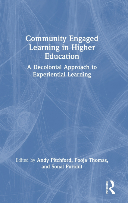 Community Engaged Learning in Higher Education