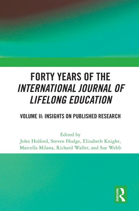 Forty Years of the International Journal of Lifelong Education, Volume II
