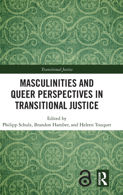 Masculinities and Queer Perspectives in Transitional Justice