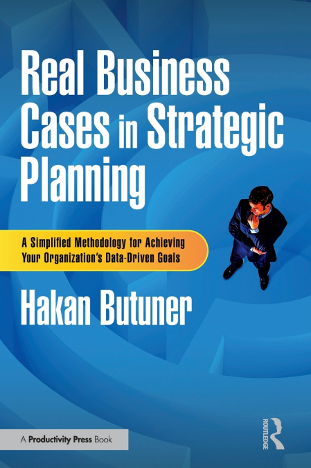 Real Business Cases in Strategic Planning