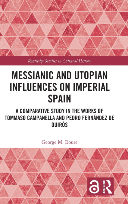 Messianic and Utopian Influences on Imperial Spain
