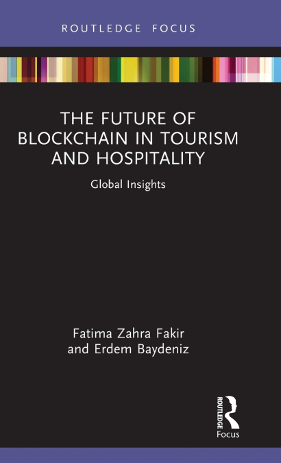 The Future of Blockchain in Tourism and Hospitality