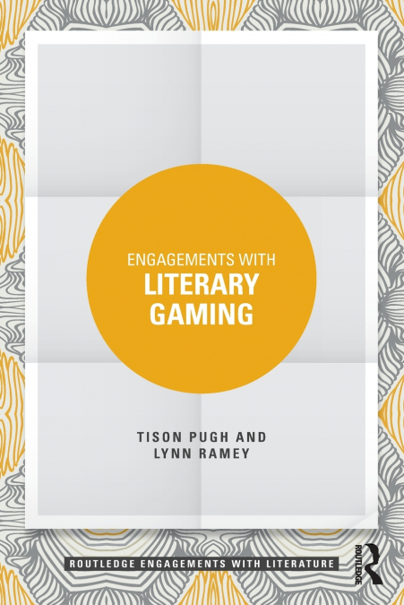 Engagements with Literary Gaming