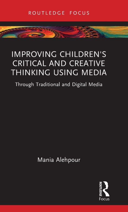 Improving Children’s Critical and Creative Thinking Using Media