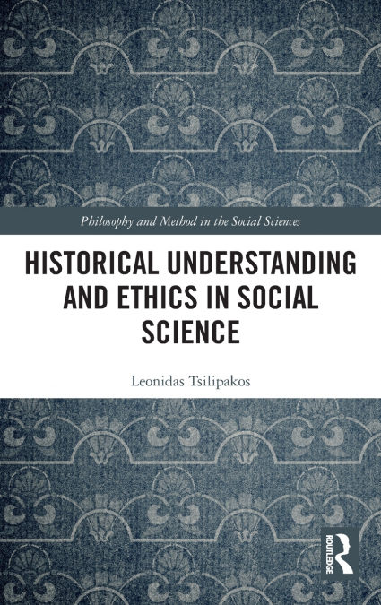 Historical Understanding and Ethics in Social Science