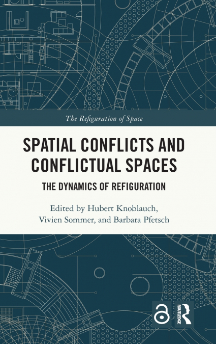 Spatial Conflicts and Conflictual Spaces