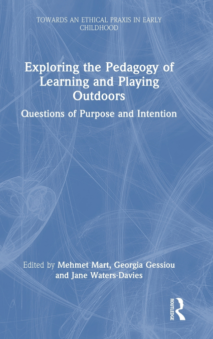Exploring the Pedagogy of Learning and Playing Outdoors