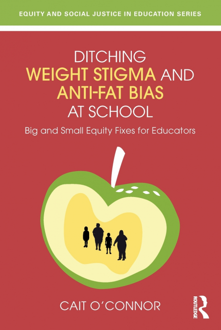 Ditching Weight Stigma and Anti-Fat Bias at School