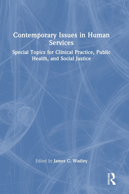 Contemporary Issues in Human Services