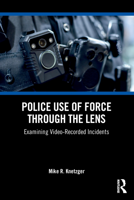 Police Use of Force Through the Lens