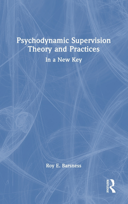 Psychodynamic Supervision Theory and Practices