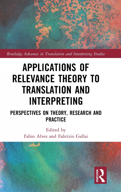 Applications of Relevance Theory to Translation and Interpreting