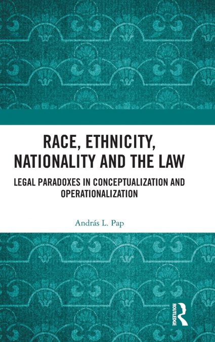 Race, Ethnicity, Nationality and the Law