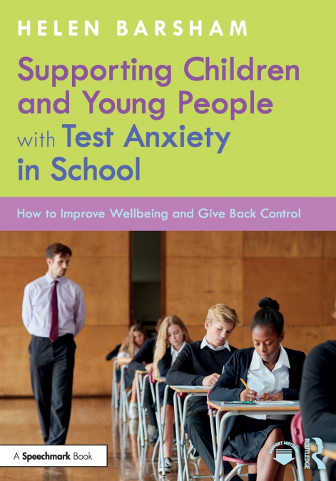 Supporting Children and Young People with Test Anxiety in School