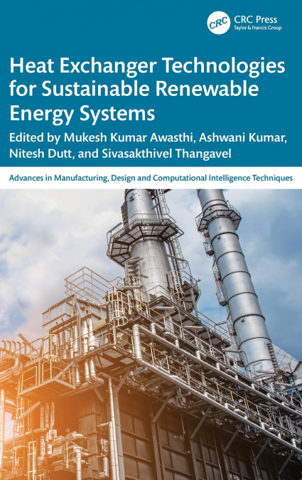 Heat Exchanger Technologies for Sustainable Renewable Energy Systems