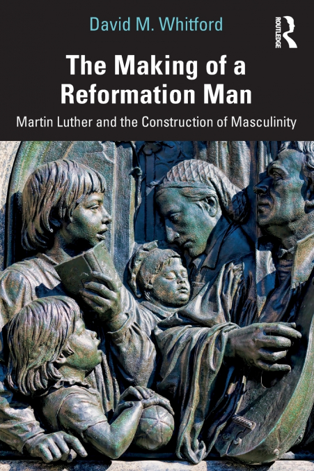 The Making of a Reformation Man