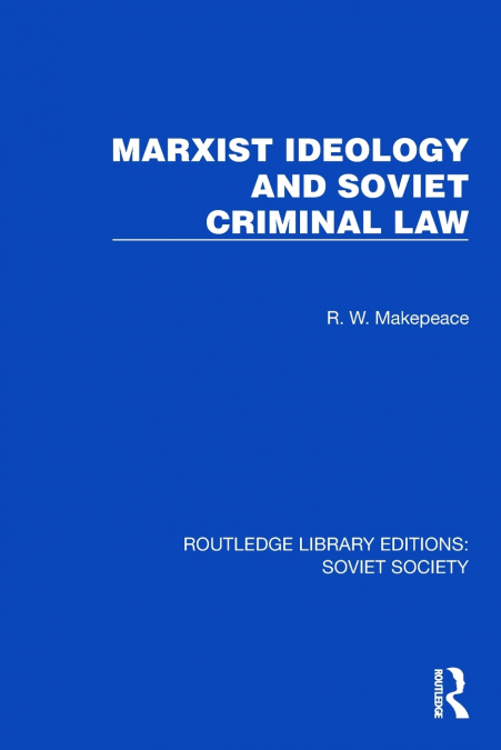 Marxist Ideology and Soviet Criminal Law